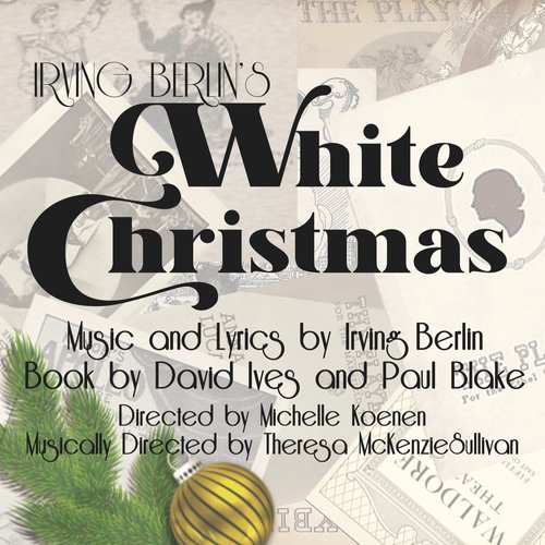 Irving Berlin S White Christmas On Evergreen Playhouse The Jolt News