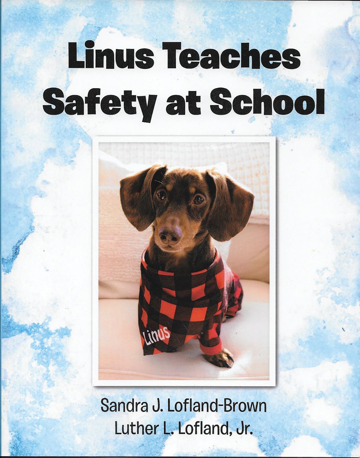 Sandra J. Lofland-Brown and her son, Luther L. Lofland Jr., have co-authored the book "Linus Teaches Safety at School" to educate children about the rules for personal safety.