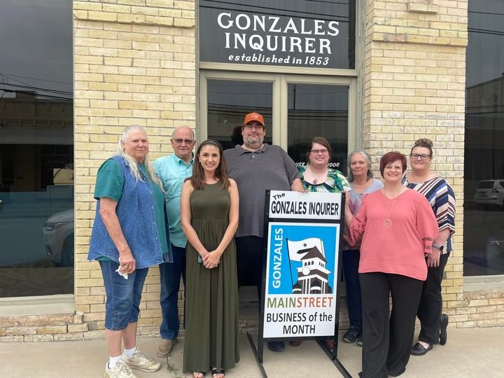 The Gonzales Main Street Board names the Gonzales Inquirer as the business of the month for March and April for their contributions and covering all the local news in Gonzales, Nixon, Smiley and Gonzales County.