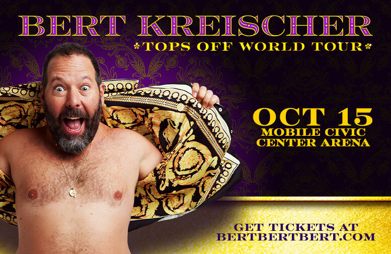 Bert Kreischer will bring his &ldquo;Bert Kreischer Tops Off World Tour&rdquo; to the Mobile Civic Center Sunday, Oct. 15.