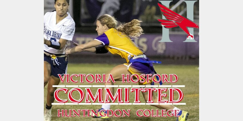 With her commitment to Huntingdon College on Monday, Daphne senior Victoria Hosford will become Baldwin County&rsquo;s first collegiate girls&rsquo; flag football player when the Hawks take the field for their inaugural season next spring. The 5-foot-2 rusher helped the Trojans to an undefeated region championship in their inaugural season last fall.