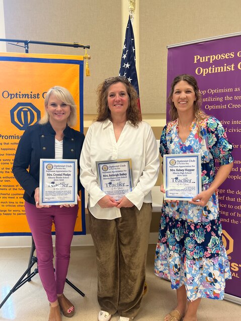 The Optimist Club of Perdido Bay recently awarded Teacher of the Year status to Middle School Teacher Crystal Phelps, Elberta Elementary Teacher Ashleigh Bailey and Elberta High School Teacher Kelsey Hopper.