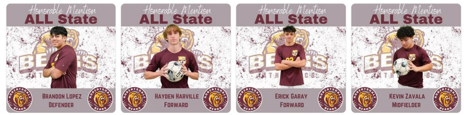 Robertsdale’s Brandon Lopez, Hayden Harville, Erick Garay and Kevin Zavala were named all-state honorable mentions earlier this week when the AHSAA soccer coaches released the teams. The quartet helped the Golden Bears qualify for a third straight postseason tournament.