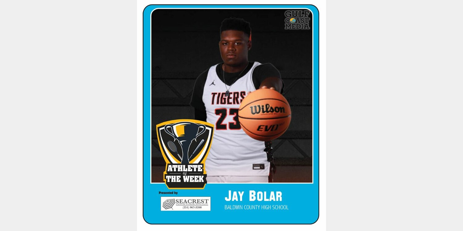 Consecutive double-doubles from senior Jay Bolar helped Baldwin County storm out to a 4-0 start as well as win over Gulf Coast Media readers to win Seacrest Furniture Athlete of the Week honors. The Tiger center racked up 60 points and 25 rebounds in two victorious efforts last week.