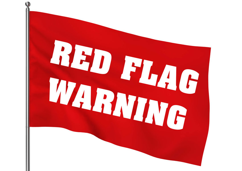 When the National Weather Service issues a Red Flag Warning, it's truly urgent.