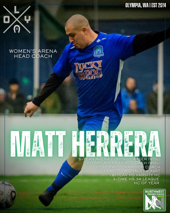 Matt Herrera is the new coach of the returning Oly Town FC women's arena soccer team.