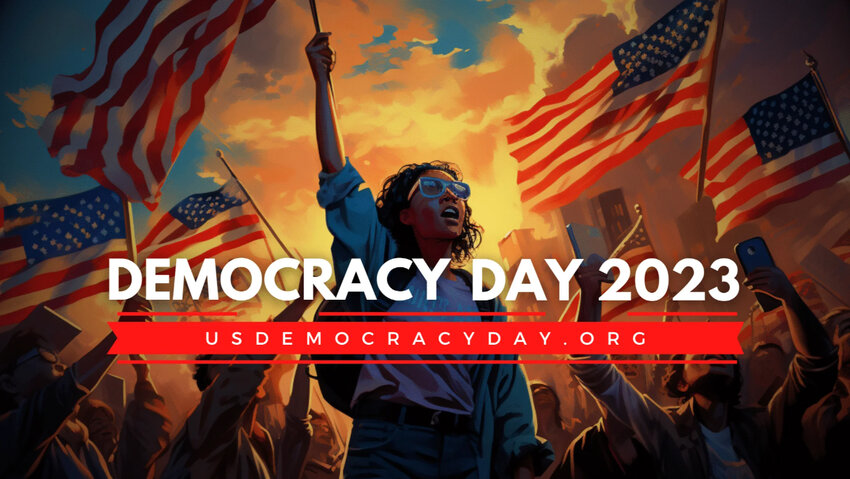 Democracy Day is an effort to draw attention to the crisis facing American democracy. It coincides with International Democracy Day, also September 15, 2023.
