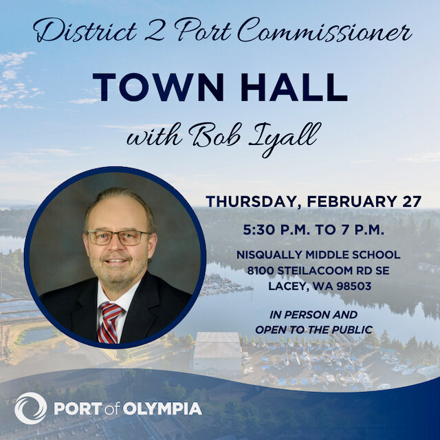 A flyer image announcing the upcoming town hall by Port of Olympia Commissioner Bob Iyall.