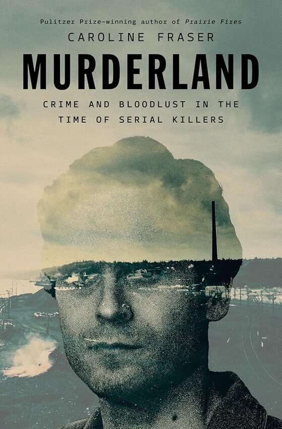 Pulitzer Prize-winning author Caroline Fraser, Peninsula College’s Writer-in-Residence for 2025, has written “Murderland: Crime and Bloodlust in the Time of Serial Killers,” which is set for release on June 10, and “Prairie Fires: The American Dreams of Laura Ingalls Wilder,” which won the 2018 Pulitzer Prize for Biography.